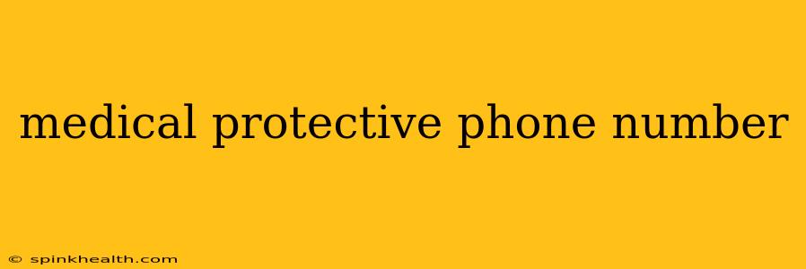 medical protective phone number