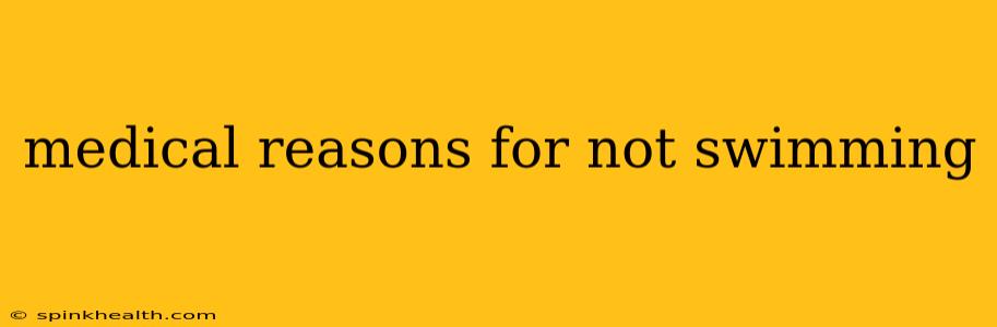 medical reasons for not swimming