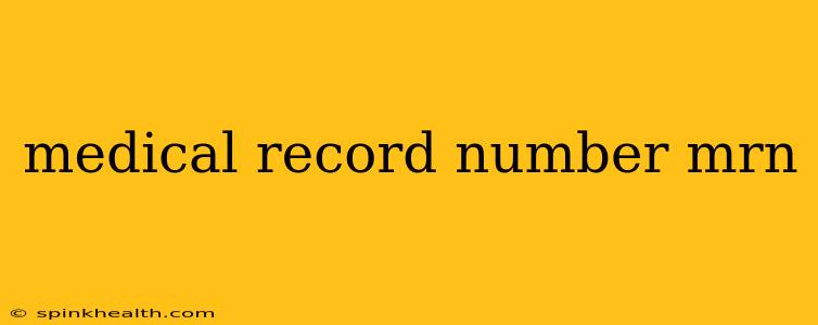 medical record number mrn