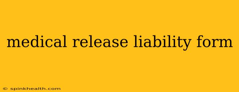 medical release liability form