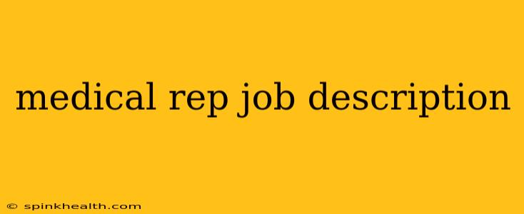 medical rep job description