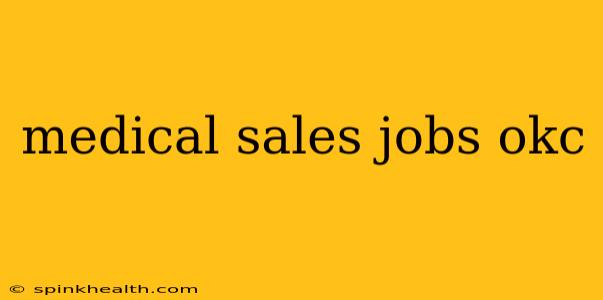 medical sales jobs okc