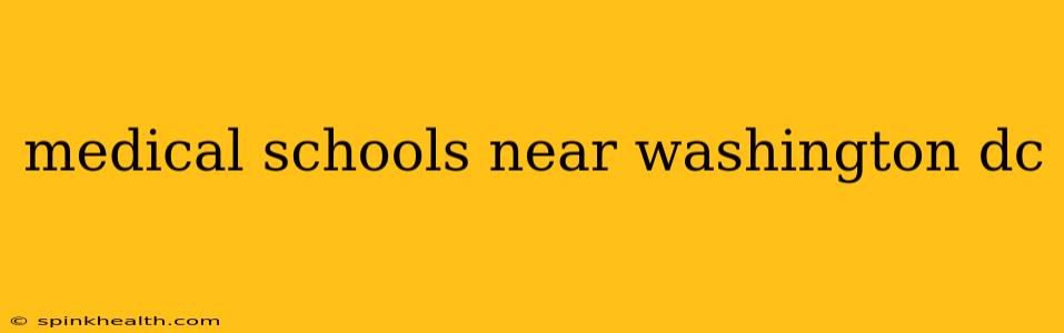 medical schools near washington dc