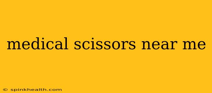 medical scissors near me