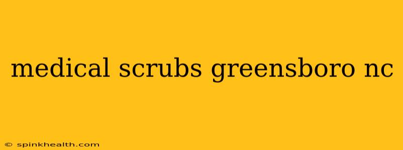 medical scrubs greensboro nc