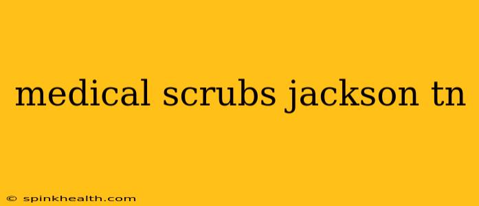 medical scrubs jackson tn