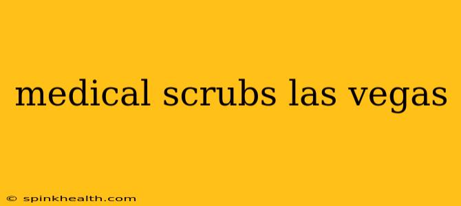 medical scrubs las vegas
