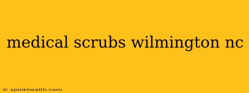 medical scrubs wilmington nc