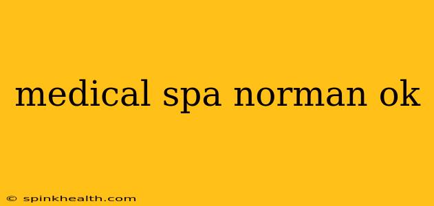 medical spa norman ok
