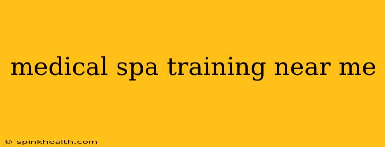 medical spa training near me