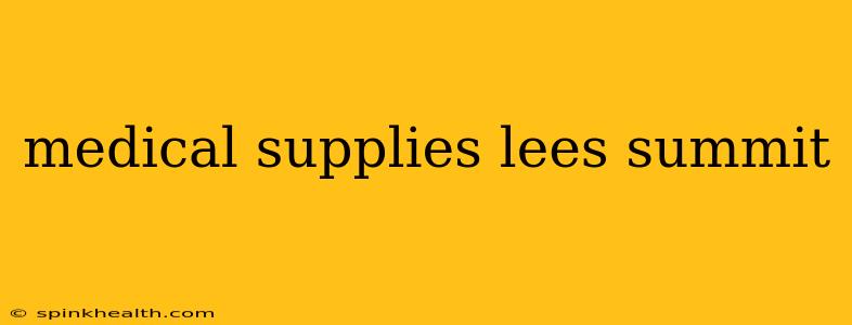 medical supplies lees summit
