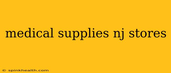 medical supplies nj stores