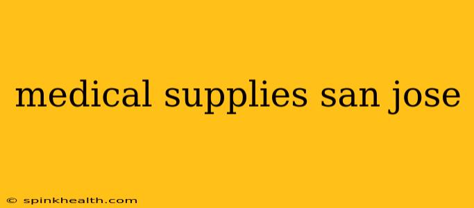 medical supplies san jose