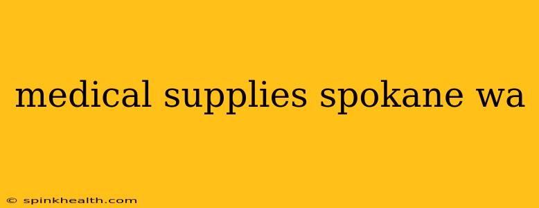 medical supplies spokane wa