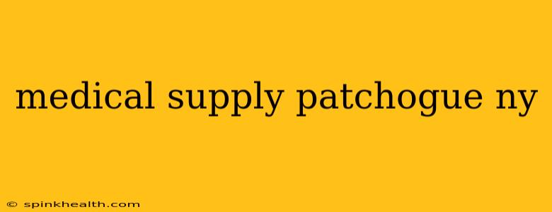 medical supply patchogue ny