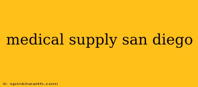 medical supply san diego