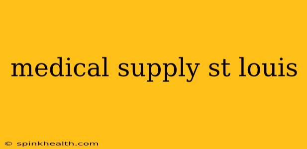 medical supply st louis