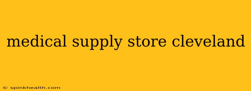 medical supply store cleveland