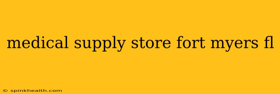medical supply store fort myers fl