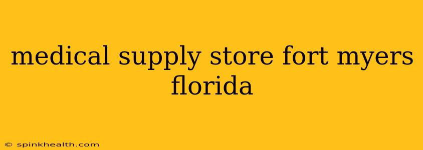 medical supply store fort myers florida