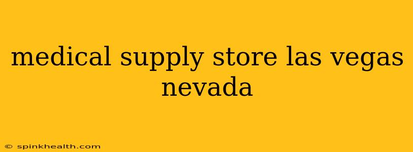 medical supply store las vegas nevada