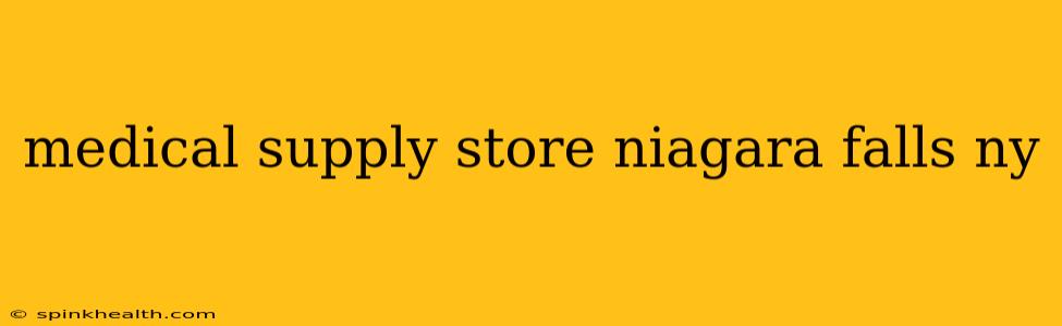 medical supply store niagara falls ny