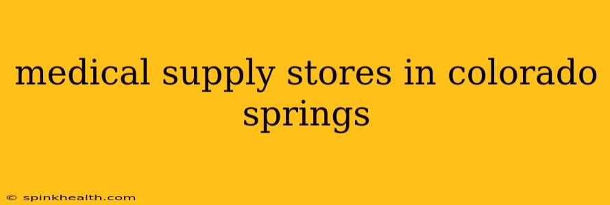 medical supply stores in colorado springs