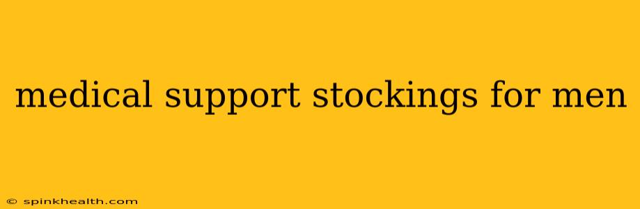 medical support stockings for men