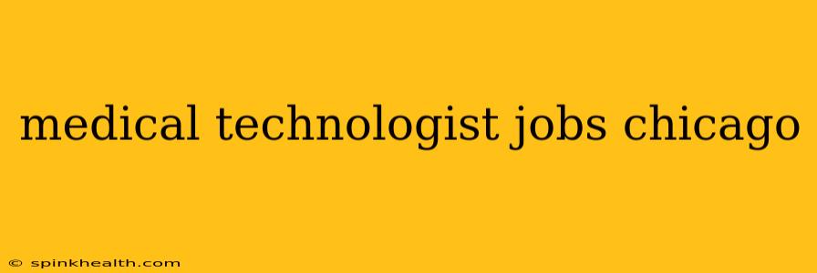 medical technologist jobs chicago