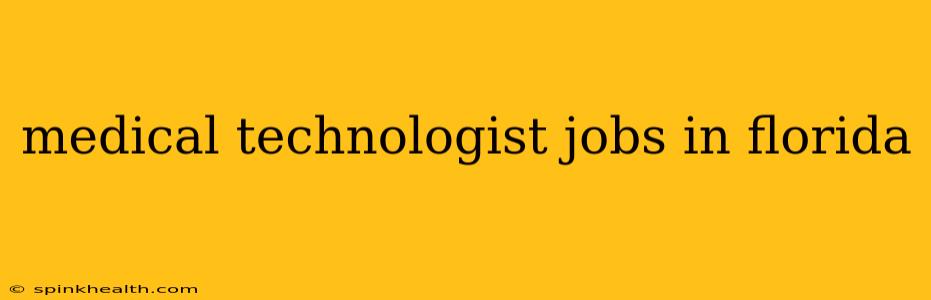 medical technologist jobs in florida