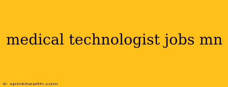 medical technologist jobs mn