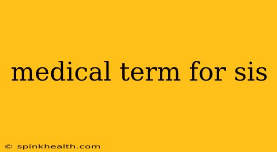 medical term for sis