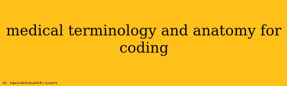 medical terminology and anatomy for coding