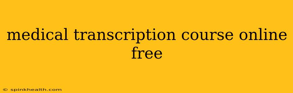 medical transcription course online free