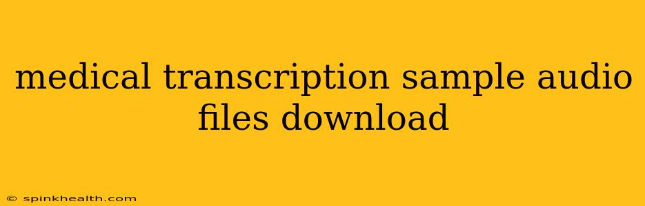 medical transcription sample audio files download