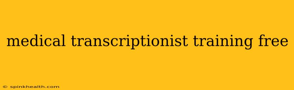medical transcriptionist training free