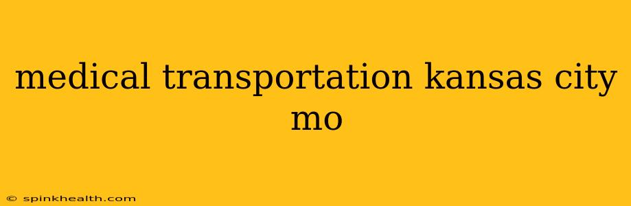 medical transportation kansas city mo