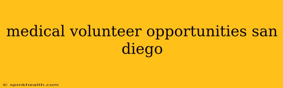medical volunteer opportunities san diego
