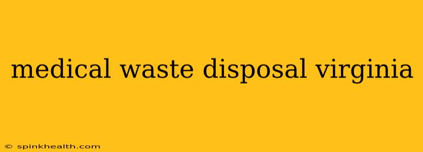medical waste disposal virginia