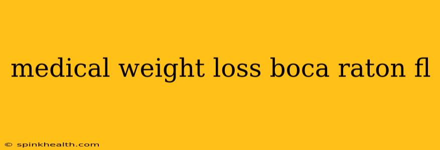 medical weight loss boca raton fl