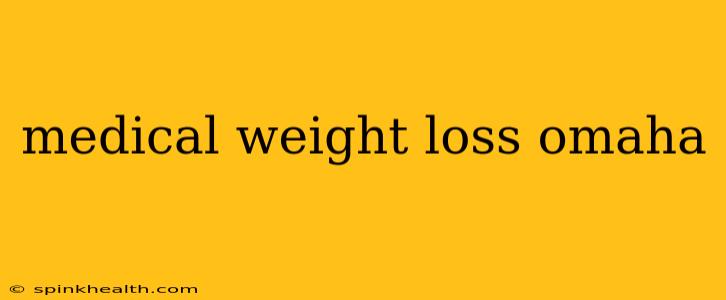 medical weight loss omaha