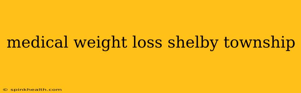 medical weight loss shelby township