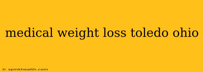 medical weight loss toledo ohio