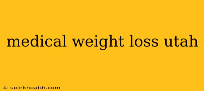 medical weight loss utah