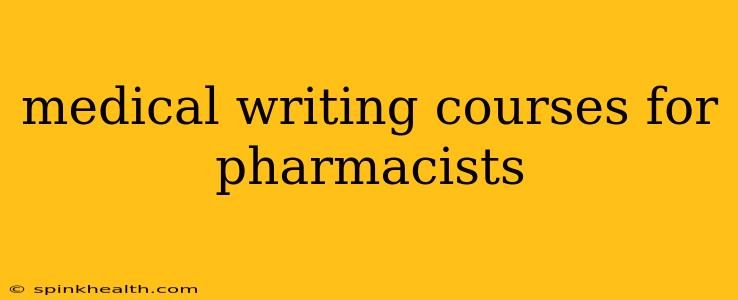 medical writing courses for pharmacists