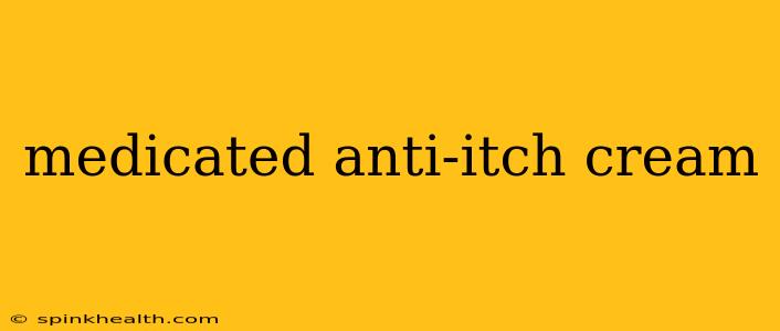 medicated anti-itch cream