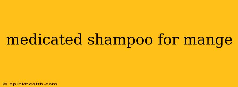 medicated shampoo for mange