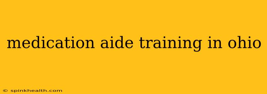 medication aide training in ohio
