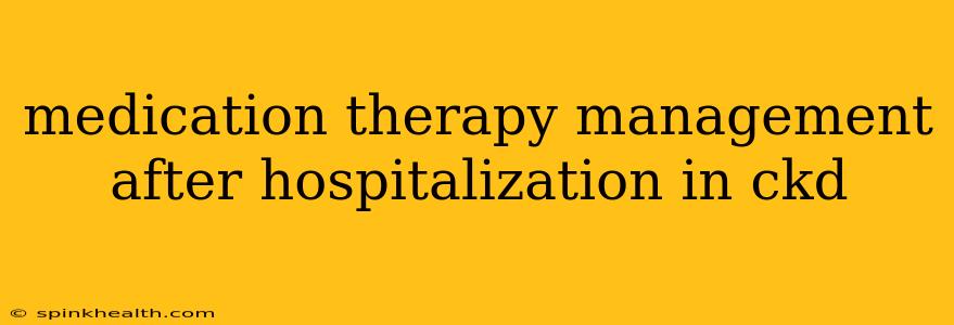 medication therapy management after hospitalization in ckd
