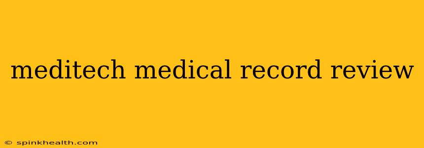 meditech medical record review